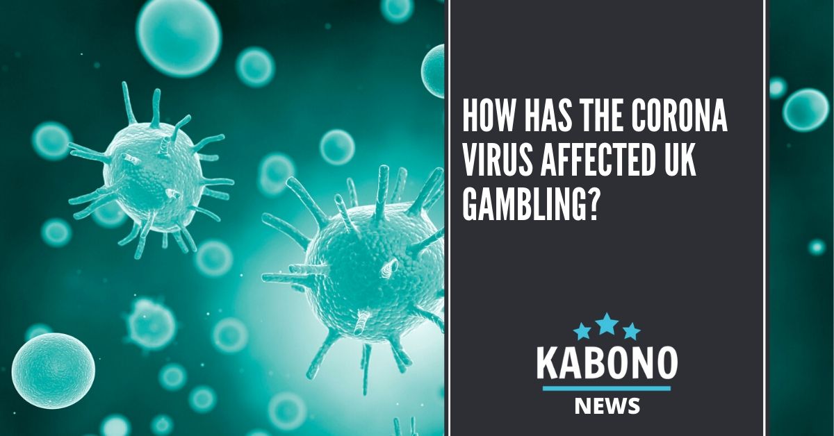 How has the Coronavirus affected UK gambling