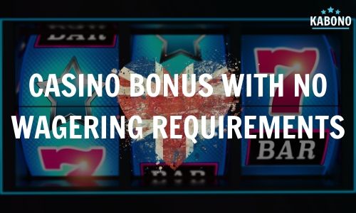 Slots bonus no wagering requirements fee