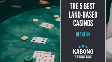 The 5 Best Land-Based Casinos in the UK