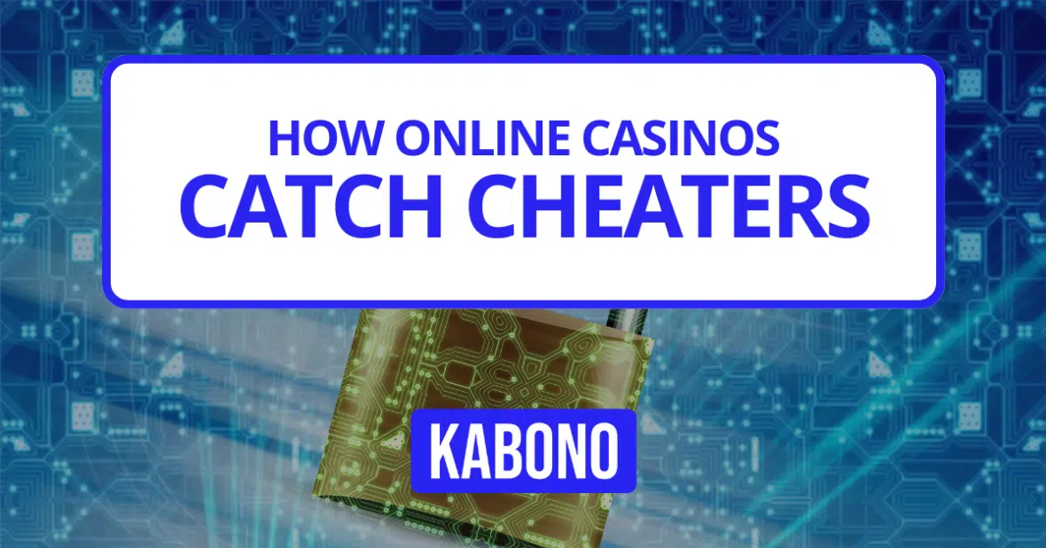 Image with the text "How Online Casinos Catch Cheaters"