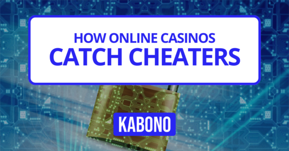 Image with the text "How Online Casinos Catch Cheaters"