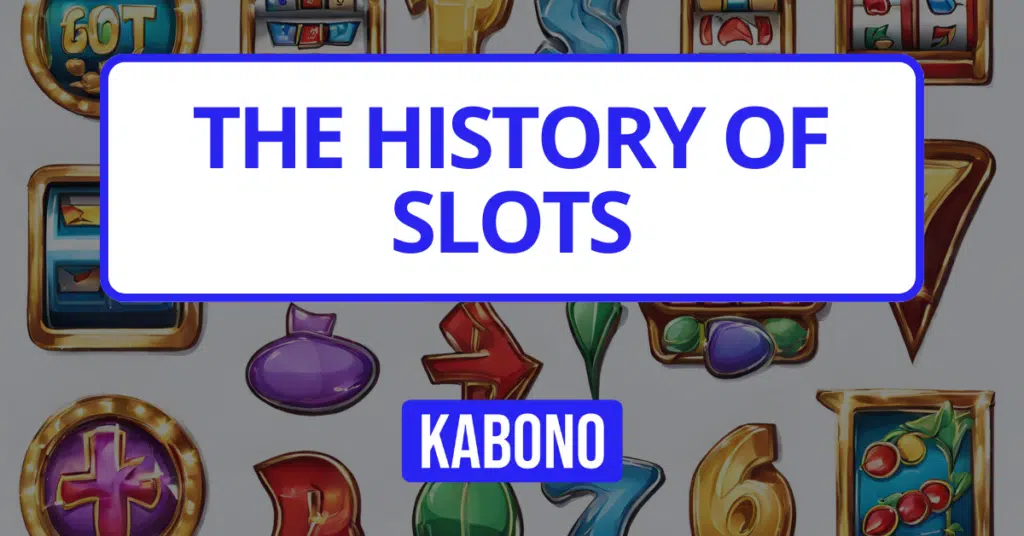 Image with the text "The History of Slots"