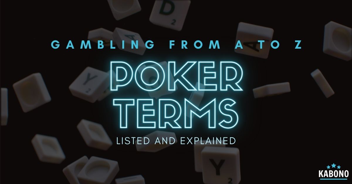 Poker terms from A to Z