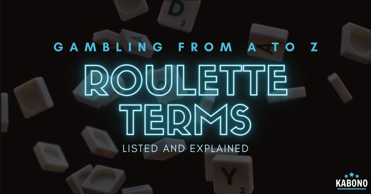 Roulette terms from A to Z