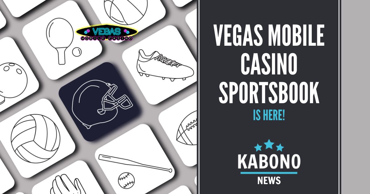 Vegas Mobile Casino sportsbook is launched