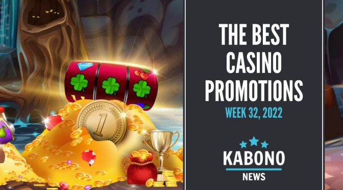 Best casino promotions week 32