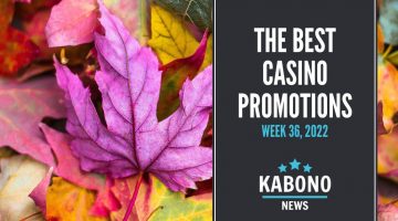 Casino promotions week 36