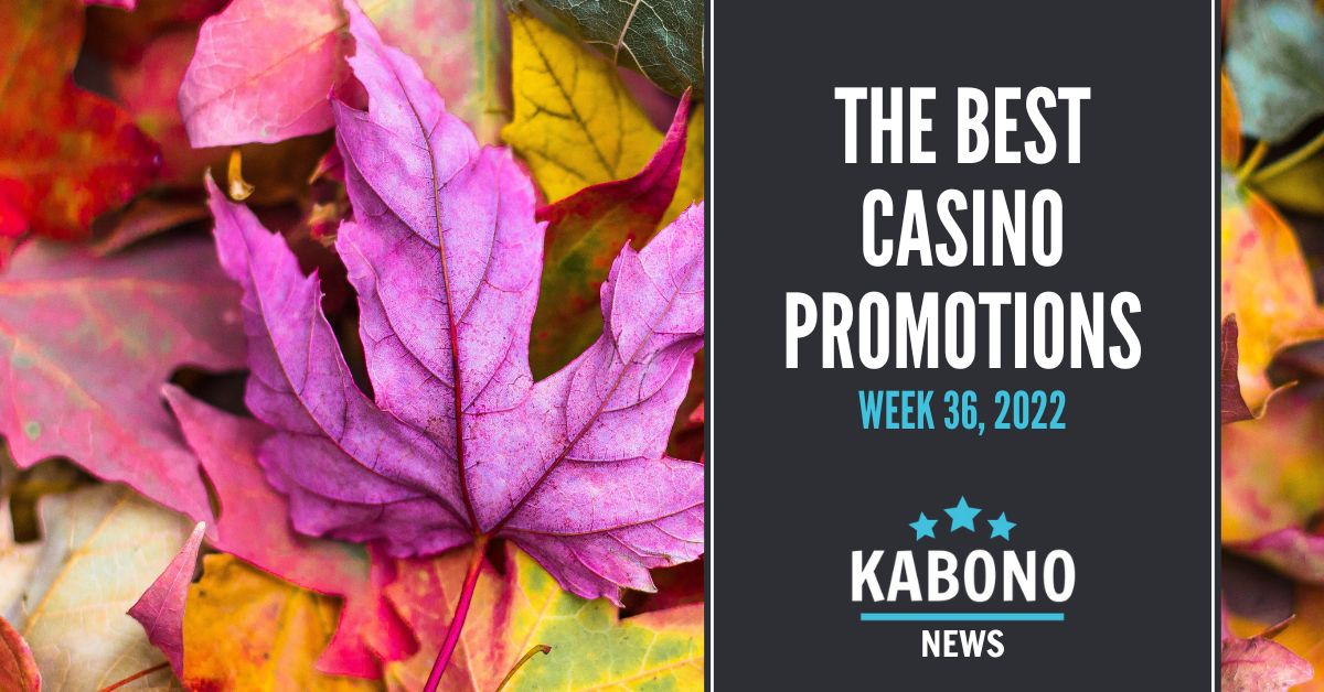 Casino promotions week 36