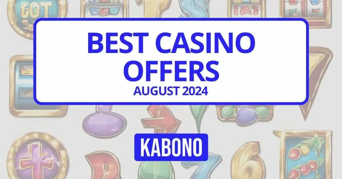 Best Casino Offers - August 2024