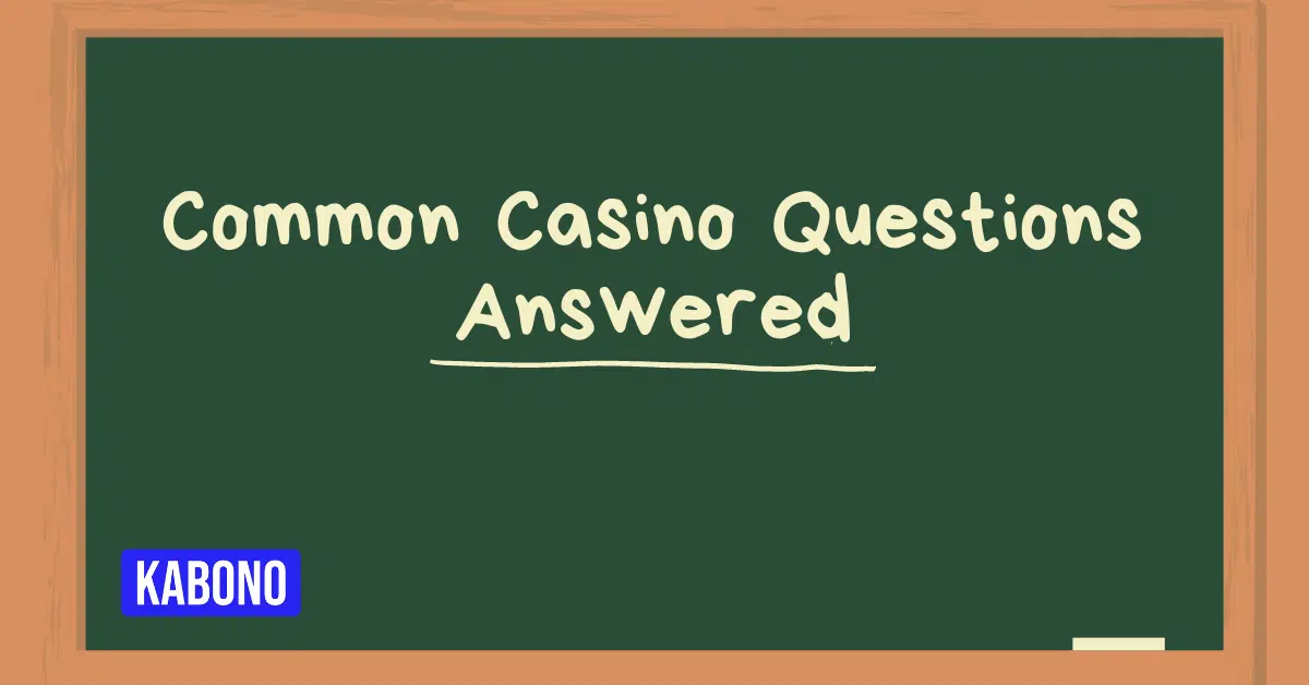 A blackboard with the title of the article series written on it "Common Casino Questions Answered"