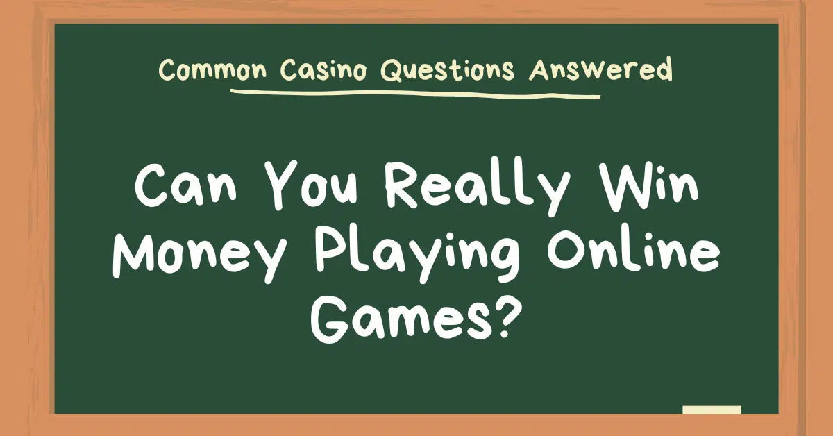 Image with the text "Can You Really Win Money Playing Online Games?"