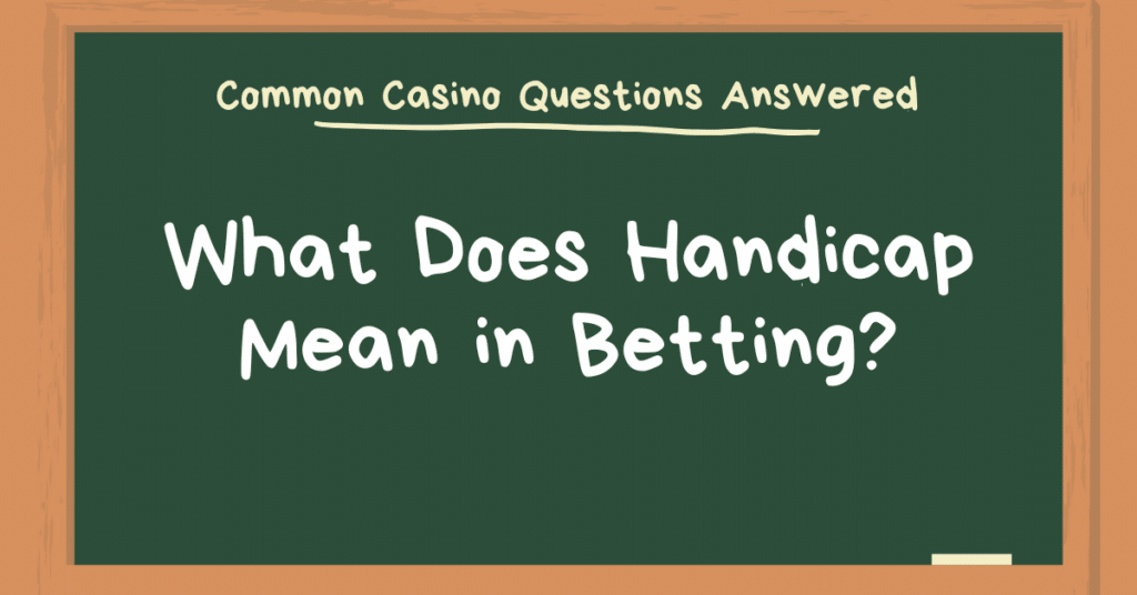 Image with the text "What Does Handicap Mean in Betting"