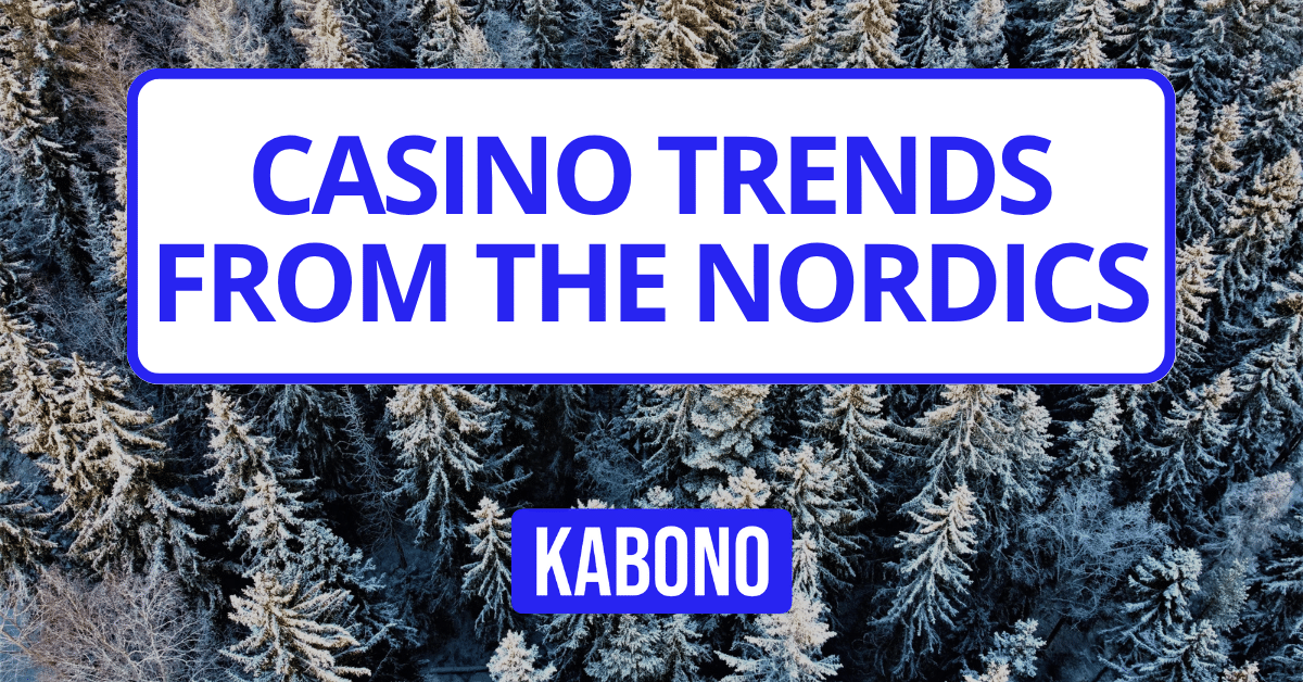 Image with the text "Casino trends from the Nordics"